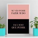 Quadro Faça Tudo O Que Puder 33x24cm - com vidro