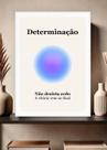 Quadro Força/Determinação com Vidro e Moldura Branca Tamanho:21cm x 30cm (A4) Quadro Força/Determinação com Vidro e Moldura Branca Tamanho:21cm x 30cm (A4)