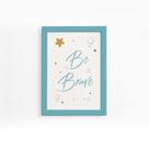 Quadro Frase Be Brave Azul e Estrela Moldura Azul 22x32cm
