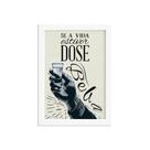 Quadro Frase Boteco Dose Moldura Branca 22x32cm Quadro Frase Boteco Dose Moldura Branca 22x32cm