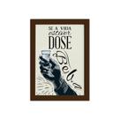 Quadro Frase Boteco Dose Moldura Marrom 33x43cm Quadro Frase Boteco Dose Moldura Marrom 33x43cm