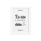 Quadro Frase Namorados Menino Dela Moldura Branca 22x32cm Quadro Frase Namorados Menino Dela Moldura Branca 22x32cm