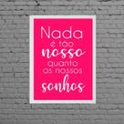 Quadro Frase Nossos Sonhos Pink 45x34cm - com vidro