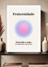 Quadro Fraternidade/União/Ajuda com Vidro e Moldura Branca Tamanho:21cm x 30cm (A4)