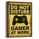 Quadro Gamer - Não perturbe Gamer Trabalhando