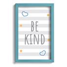 Quadro Infantil Be Kind Azul 22x32cm Moldura Azul