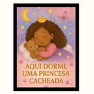 Quadro infantil menina"Aqui dorme uma princesa cacheada"