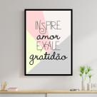Quadro Inspire Amor, Exale Gratidão 33x24cm - com vidro