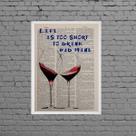 Quadro Life Is Short To Drink Bad Wine 24x18cm Quadro Life Is Short To Drink Bad Wine 24x18cm