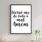Quadro Livrai-me de Todo Mal. Amém! 24x18cm