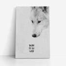 Quadro Lobo Frase Born to Be Wild Selvagem Canvas 60x40cm