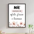 Quadro Mãe Exemplo de Afeto, Força - Flores 33x24cm - com vidro