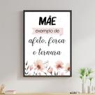 Quadro Mãe Exemplo de Afeto, Força - Flores 45x34cm - com vidro