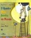 Quadro Mais Bonito do Mundo, o - a Arte de Joan Miro - Melhoramentos