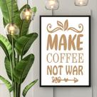 Quadro Make Coffee Not War 24x18cm - com vidro