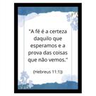 Quadro Motivacional "A Fé é a certeza daquilo que esperamos"