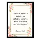 Quadro Motivacional "Deus é a nossa fortaleza e refúgio." Quadro Motivacional "Deus é a nossa fortaleza e refúgio."