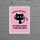 Quadro Não Posso Já Tenho Planos Com O Gato 33x24cm