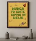 Quadro Nunca Foi Sorte Sempre Foi Deus - Retrô 45x34cm Cor:Moldura preta