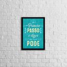 Quadro O Primeiro Passo é Dizer Que Você Pode 24x18cm