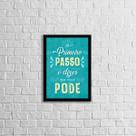 Quadro O Primeiro Passo é Dizer Que Você Pode 45x34cm - com vidro