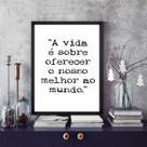 Quadro Oferecer O Melhor Ao Mundo 33x24cm - com vidro