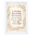 Quadro para Salão" Cabelos Incríveis não são Luxo."