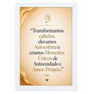 Quadro para Salão"Transformamos cabelos elevamos Autoestima"