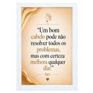 Quadro para Salão"Um bom cabelo pode não resolver." Quadro para Salão"Um bom cabelo pode não resolver."
