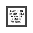 Quadro Quadrado A Verdadeira Riqueza 20x20cm