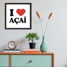 Quadro Quadrado I Love Açaí - 33x33cm - com vidro