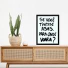 Quadro Reflexão - Se Você Tivesse Asas 24x18cm