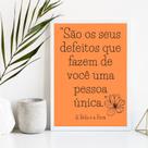 Quadro São Os Seus Defeitos Que Te TornaÚnico 45x34cm - com vidro Quadro São Os Seus Defeitos Que Te TornaÚnico 45x34cm - com vidro