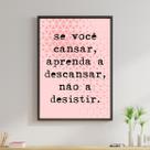 Quadro Se Você Cansar Aprenda A Descansar 60x40cm Quadro Se Você Cansar Aprenda A Descansar 60x40cm