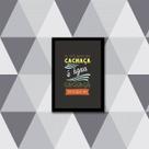 Quadro Se Você Pensa Que Cachaça é Água 33x24cm - com vidro Quadro Se Você Pensa Que Cachaça é Água 33x24cm - com vidro