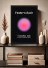 Quadro União/Fraternidade com Vidro e Moldura Preta Tamanho:21cm x 30cm (A4)