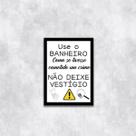 Quadro Use o Banheiro e Não Deixe Vestígio 24x18cm - com vidro Quadro Use o Banheiro e Não Deixe Vestígio 24x18cm - com vidro