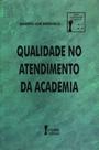 Qualidade No Atendimento da Academia (I)