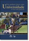 Qualquer Época, Uma Universidade Se Faz Com Pessoas, Em