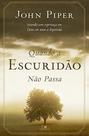 Quando a escuridao nao passa - VIDA NOVA