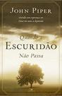 Quando a escuridão não passa