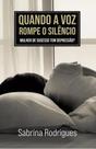 Quando a voz rompe o silêncio - Sabrina Rodrigues - promove artes