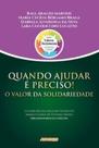 Quando ajudar é preciso! o valor da solidariedade
