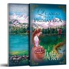 Quando chega a primavera - Janette Oke - UPBOOKS