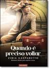 Quando É Preciso Voltar - VIDA E CONSCIENCIA