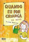 Quando eu for criança de novo - ARTES E OFICIOS