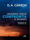 Quando jesus confronta o mundo