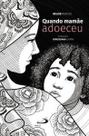 Quando Mamãe Adoeceu