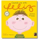 Quando Me Sinto Feliz - Capa Dura - Educativo e Divertido