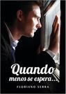 Quando Menos Se Espera... - VIDA E CONSCIÊNCIA